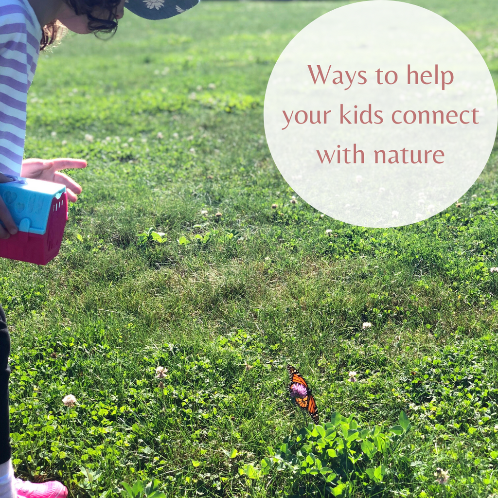 Ways to help your kids connect with nature
